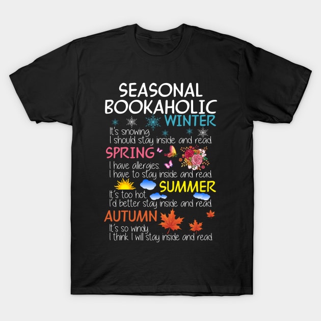 Seasonal Bookaholic Tshirt Gift For Book Lovers T-Shirt by TeeLovely